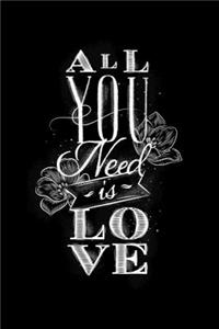 All You Need Is Love