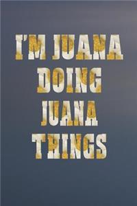 I'm Juana Doing Juana Things