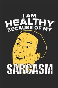 I Am Healthy Because of My Sarcasm