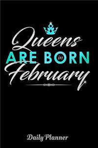 Queens Are Born in February Daily Planner