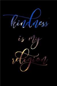 Kindness Is My Religion