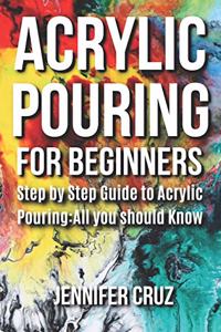 Acrylic Pouring for Beginners