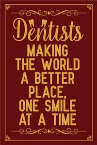 Dentists Making The World a Better Place, One Smile At a Time