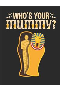 Who's Your Mummy