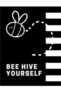 Bee Hive Yourself