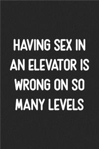 Having Sex In An Elevator Is Wrong On So Many Levels