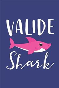 Valide Shark