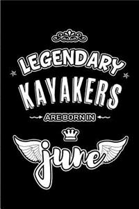 Legendary Kayakers are born in June