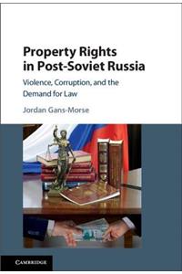 Property Rights in Post-Soviet Russia