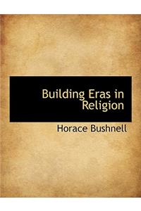 Building Eras in Religion