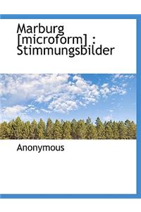 Marburg [Microform]: Stimmungsbilder