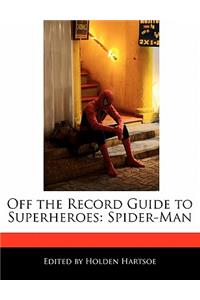 Off the Record Guide to Superheroes