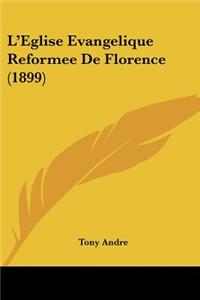 L'Eglise Evangelique Reformee De Florence (1899)