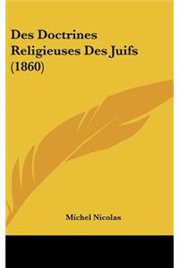 Des Doctrines Religieuses Des Juifs (1860)