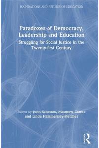 Paradoxes of Democracy, Leadership and Education