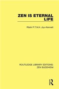 Zen Is Eternal Life