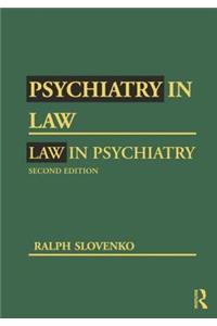 Psychiatry in Law / Law in Psychiatry, Second Edition