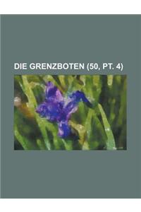 Die Grenzboten (50, PT. 4)