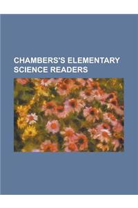 Chambers's Elementary Science Readers