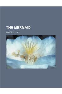 The Mermaid