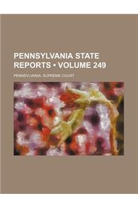 Pennsylvania State Reports (Volume 249)