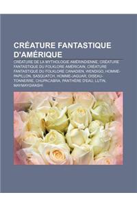 Creature Fantastique D'Amerique