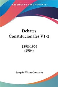 Debates Constitucionales V1-2