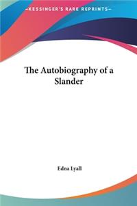 Autobiography of a Slander