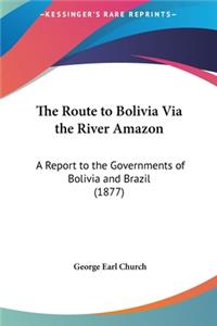 The Route to Bolivia Via the River Amazon