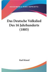 Das Deutsche Volkslied Des 16 Jahrhunderts (1885)