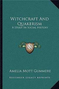 Witchcraft And Quakerism