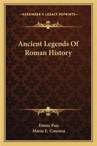 Ancient Legends Of Roman History