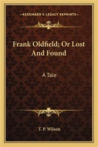 Frank Oldfield; Or Lost And Found