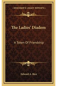 The Ladies' Diadem