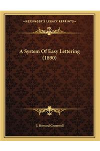 A System Of Easy Lettering (1890)