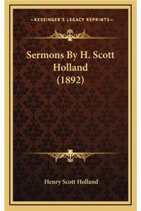 Sermons By H. Scott Holland (1892)