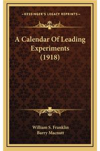 A Calendar of Leading Experiments (1918)
