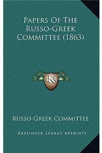 Papers of the Russo-Greek Committee (1863)