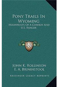 Pony Trails In Wyoming