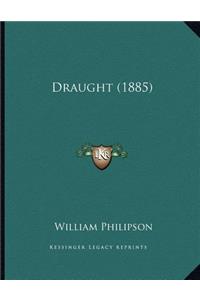 Draught (1885)