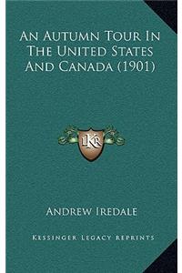 An Autumn Tour in the United States and Canada (1901)