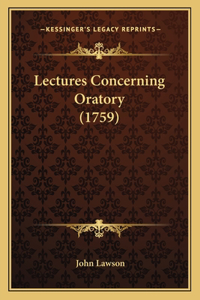 Lectures Concerning Oratory (1759)