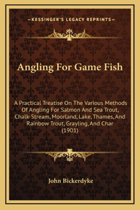 Angling For Game Fish
