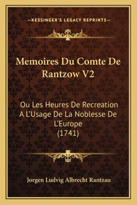 Memoires Du Comte De Rantzow V2