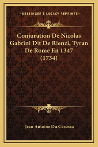 Conjuration De Nicolas Gabrini Dit De Rienzi, Tyran De Rome En 1347 (1734)
