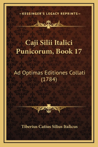 Caji Silii Italici Punicorum, Book 17