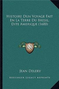 Histoire Dun Voyage Fait En La Terre Du Bresil, Dite Amerique (1600)