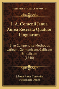 I. A. Comenii Janua Aurea Reserata Quatuor Linguarum