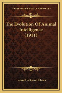 The Evolution Of Animal Intelligence (1911)