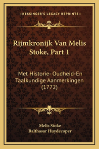 Rijmkronijk Van Melis Stoke, Part 1